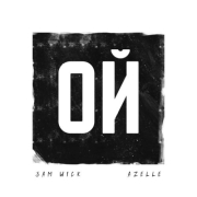 Sam Wick, Azelle - Ой